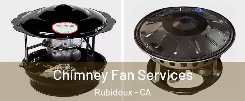  Chimney Fan Services Rubidoux - CA