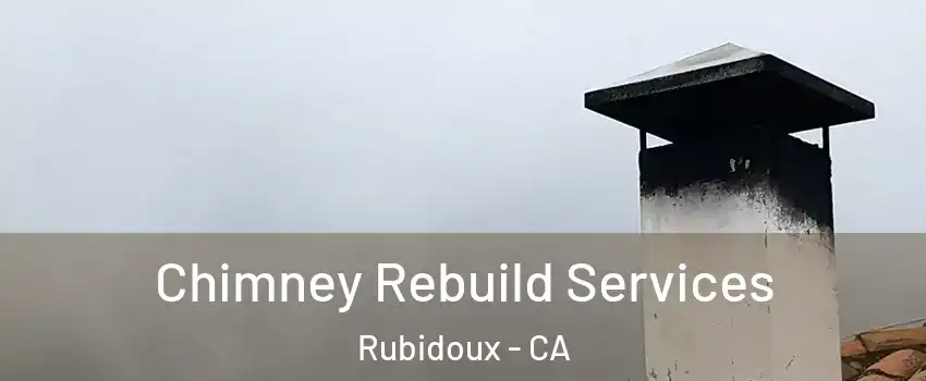  Chimney Rebuild Services Rubidoux - CA