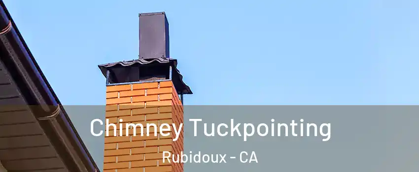  Chimney Tuckpointing Rubidoux - CA