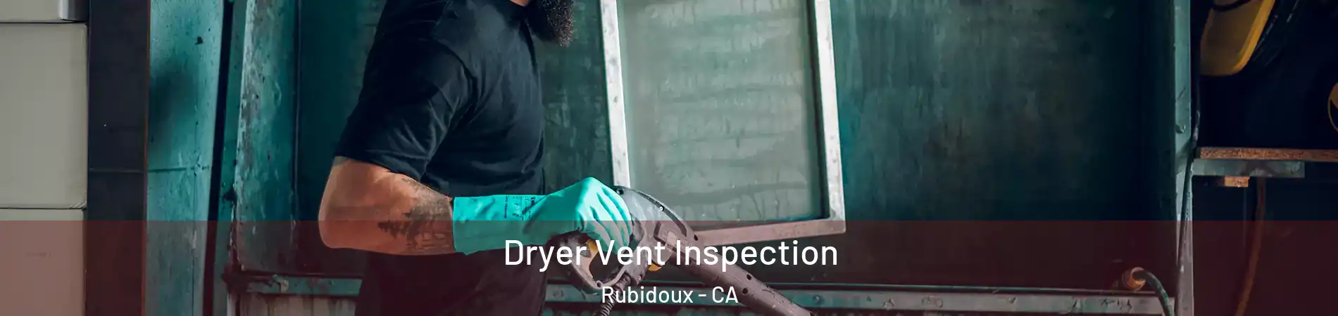  Dryer Vent Inspection Rubidoux - CA