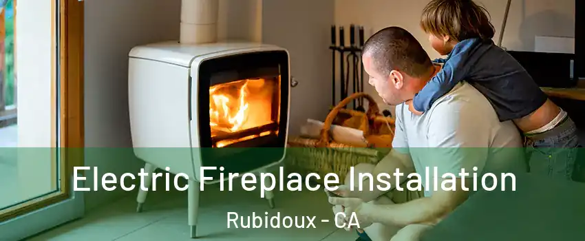  Electric Fireplace Installation Rubidoux - CA