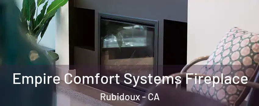  Empire Comfort Systems Fireplace Rubidoux - CA