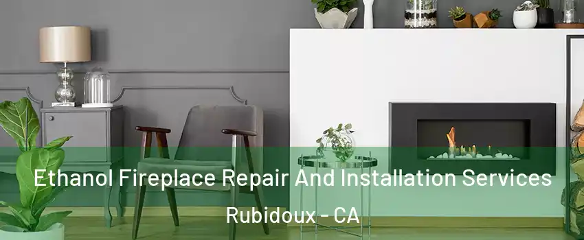  Ethanol Fireplace Repair And Installation Services Rubidoux - CA