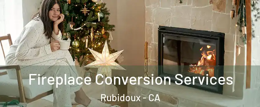  Fireplace Conversion Services Rubidoux - CA