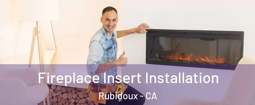  Fireplace Insert Installation Rubidoux - CA