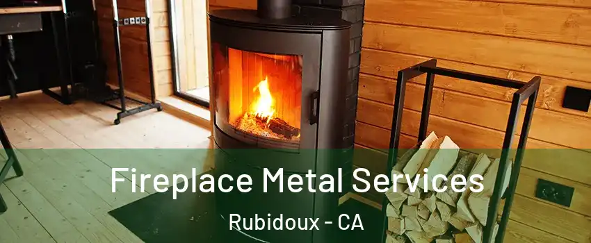 Fireplace Metal Services Rubidoux - CA