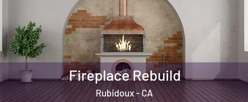  Fireplace Rebuild Rubidoux - CA