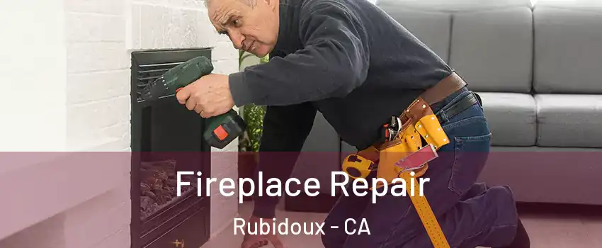  Fireplace Repair Rubidoux - CA