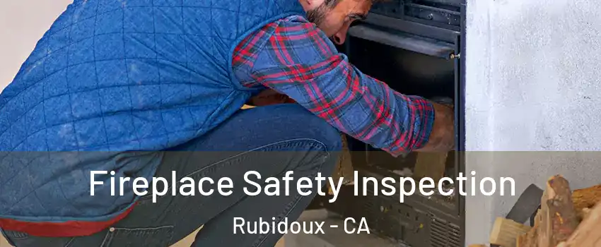  Fireplace Safety Inspection Rubidoux - CA