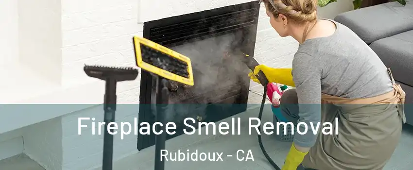  Fireplace Smell Removal Rubidoux - CA