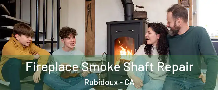  Fireplace Smoke Shaft Repair Rubidoux - CA
