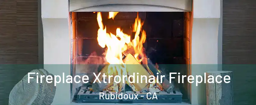  Fireplace Xtrordinair Fireplace Rubidoux - CA