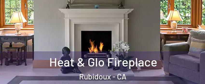  Heat & Glo Fireplace Rubidoux - CA