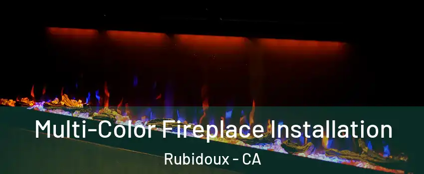  Multi-Color Fireplace Installation Rubidoux - CA