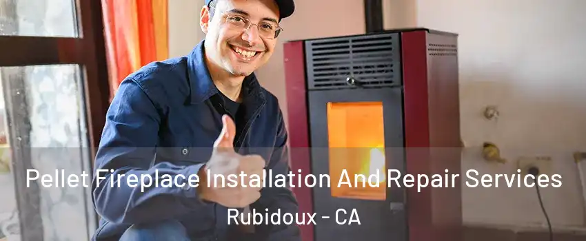  Pellet Fireplace Installation And Repair Services Rubidoux - CA