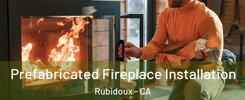  Prefabricated Fireplace Installation Rubidoux - CA