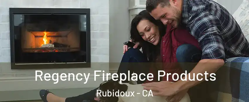  Regency Fireplace Products Rubidoux - CA