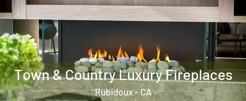  Town & Country Luxury Fireplaces Rubidoux - CA