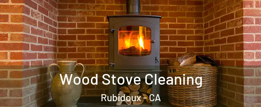  Wood Stove Cleaning Rubidoux - CA